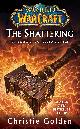 9781439172742 Christie Golden 40018, World of Warcraft: The Shattering. Book One of Cataclysm