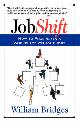 9780201489330 William Bridges 98149, Jobshift. How to Prosper in a Workplace Without Jobs