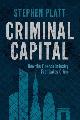 9781137337290 Stephen Platt 134404, Criminal Capital. How the Finance Industry Facilitates Crime