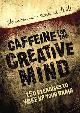 9781581808674 Stefan Mumaw 138109, Caffeine for the Creative Mind. 250 Exercises to Wake Up Your Brain