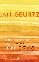 9789026337406 Jan Geurtz 58078, Addicted to love. The path to self-acceptance and happiness in relationships