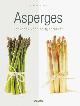 9789044710809 S. Stich 132824, Asperges, kookboek voor de fijnproever