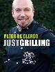 9789020975925 Peter De Clercq 233033, Just Grilling