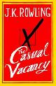 9781408704202 J.K. Rowling 10611, The Casual Vacancy