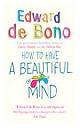 9780091894603 Edward De Bono 232553, How to Have a Beautiful Mind