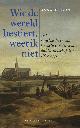 9789050188203 Anna de Haas 234963, Wie de wereld bestiert, weet ik niet. Het rusteloze leven van Cornelis van der Gon, dichter en zeekapitein 1660-1731