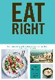 9789000355600 Nick Barnard 107466, Eat right. Een moderne kijk op traditionele kennis over voeding - meer dan 100 recepten