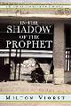 9780813339023 Milton Viorst 54736, In the shadow of the Prophet. The Struggle for the Soul of Islam