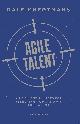 9789047010180 Ralf Knegtmans 93156, Agile talent. Nine essential steps for selecting tomorrow's top talent