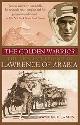 9781602393547 Lawrence James 41586, The Golden Warrior. The Life and Legend of Lawrence of Arabia