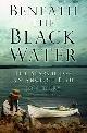 9780752458373 Jon Berry 157613, Beneath the Black Water: The Search for an Ancient Fish
