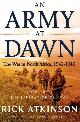 9780805062885 Rick Atkinson 39702, An Army at Dawn: The War in North Africa, 1942-1943