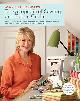 9780307450586 , Martha Stewart's Encyclopedia of Sewing and Fabric Crafts. Basic Techniques and 150 Inspired Ideas for Sewing, Embroidery, Applique, Quilting, Dyeing, and Printing