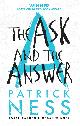9781406357998 Patrick Ness 63855, Ask and the Answer