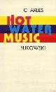9780876855966 Charles Bukowski 16497, Hot water music