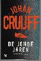 8717163 Hiddema, Bert, Johan Cruijff - De jonge jaren -De jonge jaren