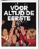  Brandwijk, Robert van en Mannens, Ellen, Voor altijd de eerste -Hoe Feyenoord met de Europa Cup stad en land op zijn kop zette.