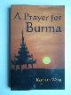  Wong, Kenneth, A Prayer for Burma, A Burmese Expatriate Reflects on His Homeland