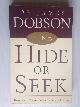  Dobson, Dr James, The New Hide or Seek, Building Confidence in Your Child