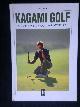  Crowcroft, Sue, Kagami Golf, De natuurlijke weg naar beter golf