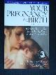  , Your Pregnancy & Birth, 4th Edition, The American College of Obstetricians and Gynecologists