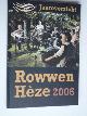  , Jaaroverzicht Rowwen Hèze 2006