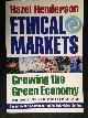  Henderson, Hazel, Ethical Markets, Growing the Green economy