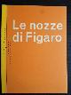  Mozart, Wolfgang Amadeus, Le nozze di Figaro, Libretto