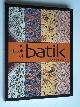  Kerlogue, Fiona, The book of Batik, Feauturing selections from the Rudolf G.Smend Collection