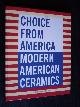  Joris, Yvonne G.J.M. voorwoord, Choice from America, Modern American Ceramics