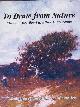 , To Draw from Nature, the Dr. & Mrs Albert R.Miller Jr. Collection