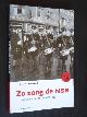  Groeneveld, Gerard, Zo zong de NSB, Liedcultuur van de NSB, 1931-1945