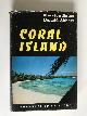  Marston Bates & Donald Abbott, Coral Island, Portrait of an atoll