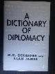  Berridge, G.R. & Alan James, A Dictionary of Diplomacy