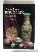 Ho Wing Meng, Straits Chinese Porcelain, A Collector?s Guide