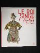  , Le Roi Singe et Autres Mythes, Marionettes, Ombres et Acteurs du Theatre Chinois,