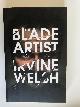  Welsh, Irvine, The Blade Artist