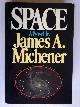  Michener, James A., Space, A Novel