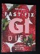  Foster, Helen, Fast-Fix Gi Diet, have a beautiful body in just 14 days the low-GI way!