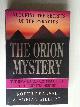  Bauval, Robert& Adrian Gilbert, The Orion Mystery, Unlocking the Secrets of the Pyramids