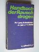  Schmidbauer, Wolfgang & Jürgen vom Scheidt, Handbuch der Rauschdrogen