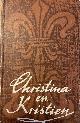  Nienaber, G.S. and Grove, A.P., [FIRST EDITION] Christina En Kristien by Nienaber en Grove, Nasionale Boekhandel Kaapstad 1962, 187 pp.