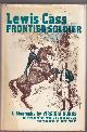  Burns, Virginia, Lewis Cass: Frontier Soldier.