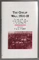  Adams, R. J. Q., The Great War, 1914- 1918 Essays on the Military, Political and Social History of the First World War.