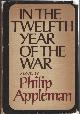  Appleman, Philip,, In the Twelfth Year of the War a Novel..
