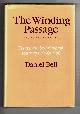  Bell, Daniel, The Winding Passage Essays and Sociological Journeys, 1960- 1980.