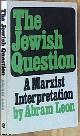 0873481348 Leon, Abram, The Jewish Question: A Marxist Interpretation