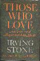  [Adams, John]. Stone, Irving [1903 - 1989], THOSE WHO LOVE. A Biographical Novel of Abigail and John Adams