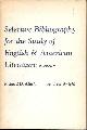  Altick, Richard & Andrew Wright, SELECTIVE BIBLIOGRAPHY For The STUDY Of ENGLISH & AMERICAN LITERATURE