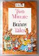  BAXTER, NICOLA, Two Minute Bunny Tales
